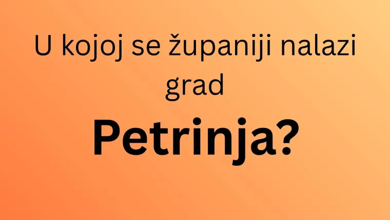 Najlak&scaron;i kviz iz geografije Hrvatske: Svatko mora znati u kojim se županijama nalaze ovi gradovi