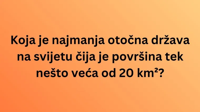 Dokaži da si ljubitelj geografije i poku&scaron;aj rasturiti na pitanjima o otočnim državama na kvizu