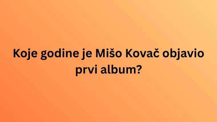 Kviz koji testira tvoju ljubav prema Mi&scaron;i Kovaču i njegovim hitovima: Dokaži da si pravi fan