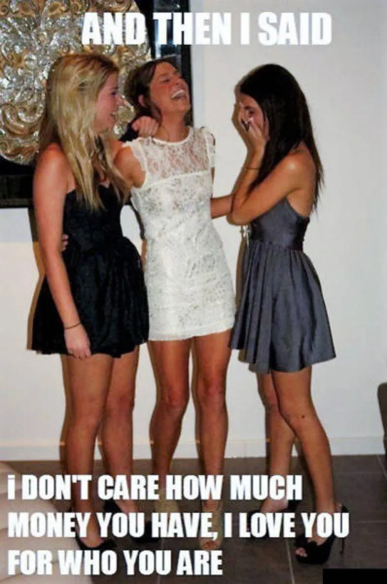 Nije me briga koliko novaca imaš, stalo mi je samo do tvoje osobnosti.