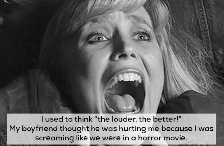 Mislila sam "&scaron;to glasnije, to bolje". Dečko je mislio da mi nanosi bol jer sam vri&scaron;tala kao u filmovima strave.