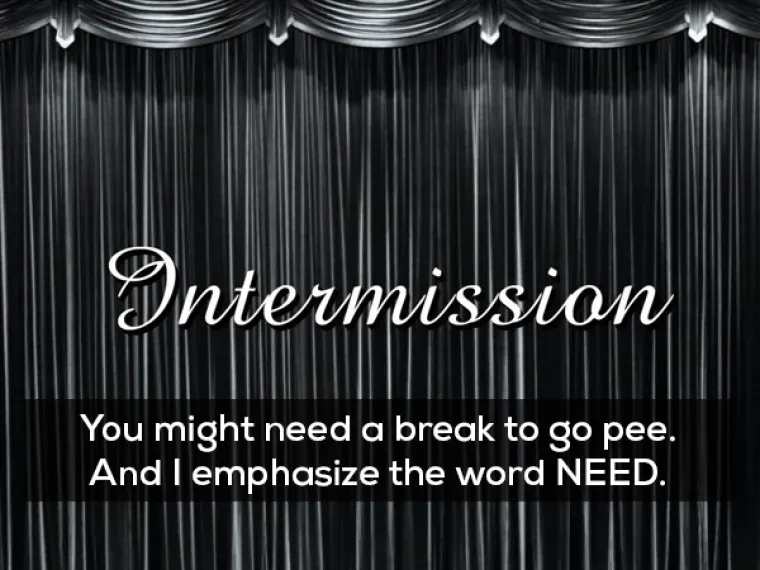 Morat ćete predahnuti zbog odlaska na WC. Naglasak je na riječi MORATI.