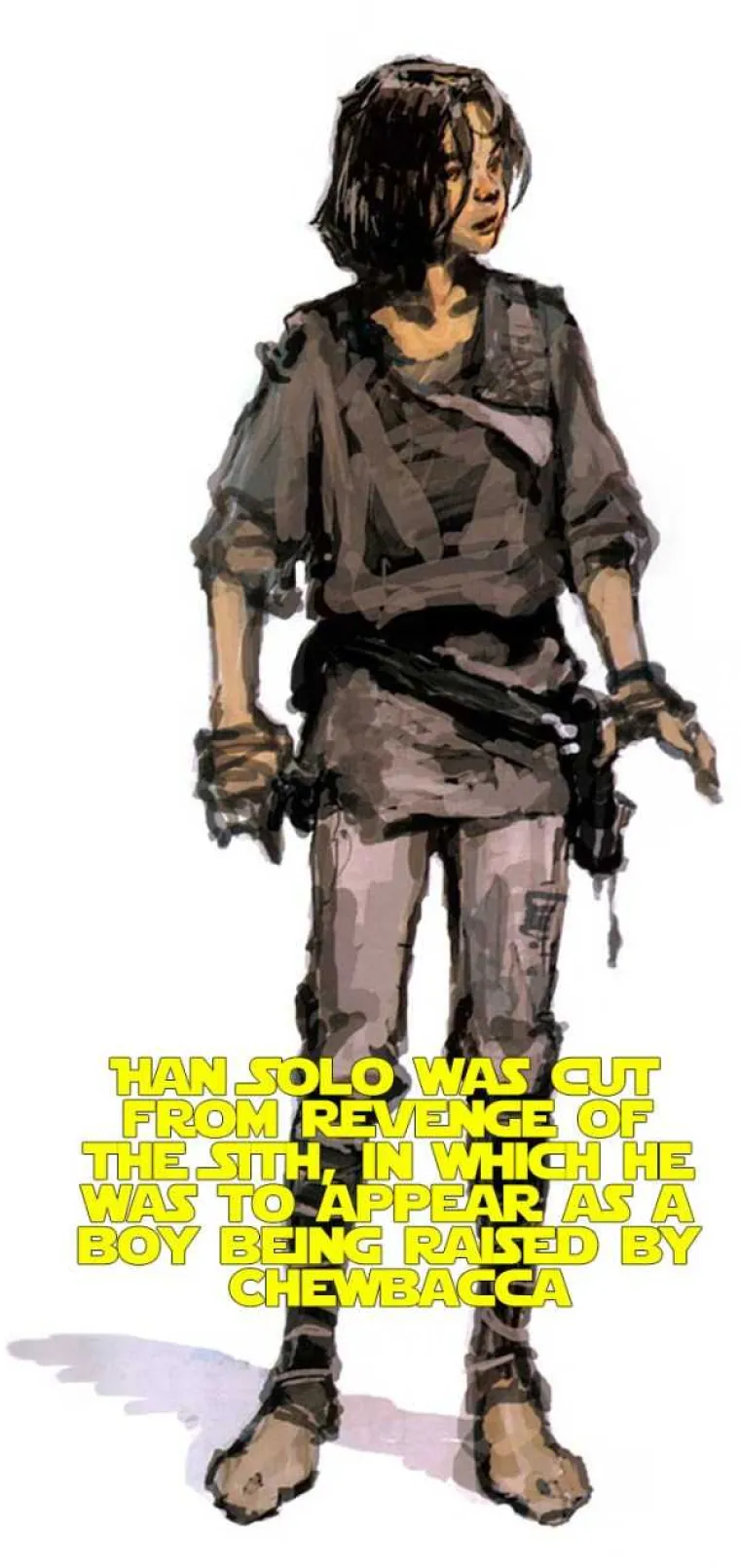 Han Solo je izbrisan iz 3. epizode u kojoj se trebao pojaviti kao dječak kojeg odgaja Chewbacca.