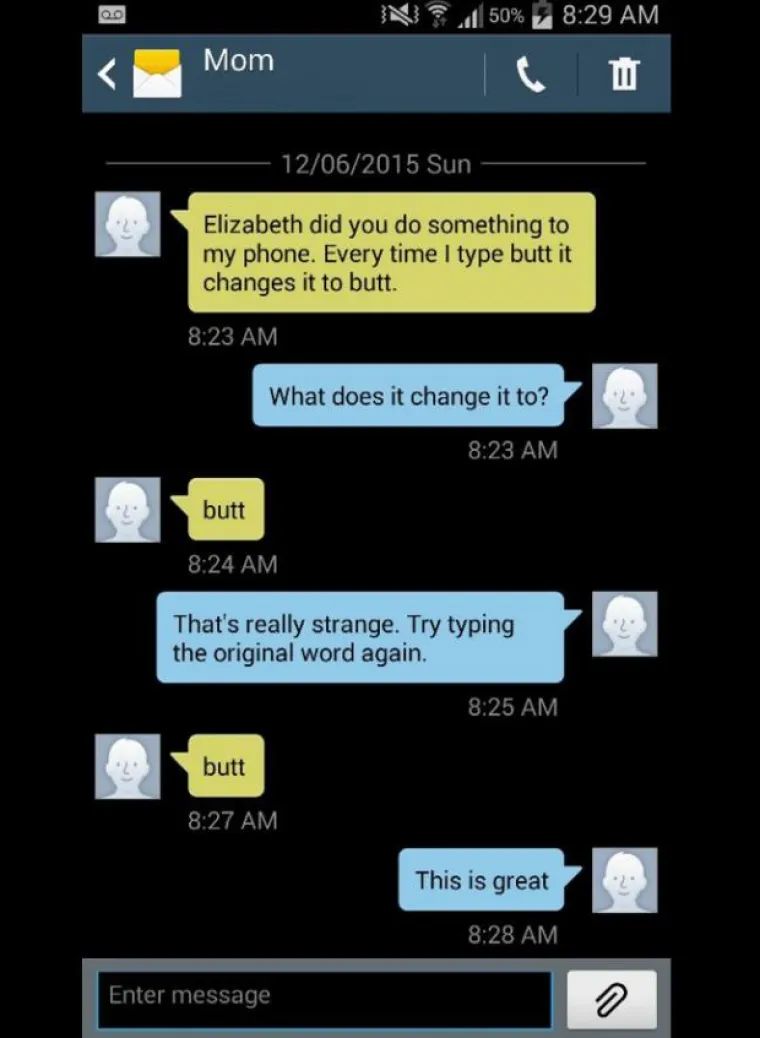 Ono kad vam vlastita kći programira mobitel tako da svaki put kada napi&scaron;ete but (ali), mobitel automatski zamijeni riječ s butt (dupe).