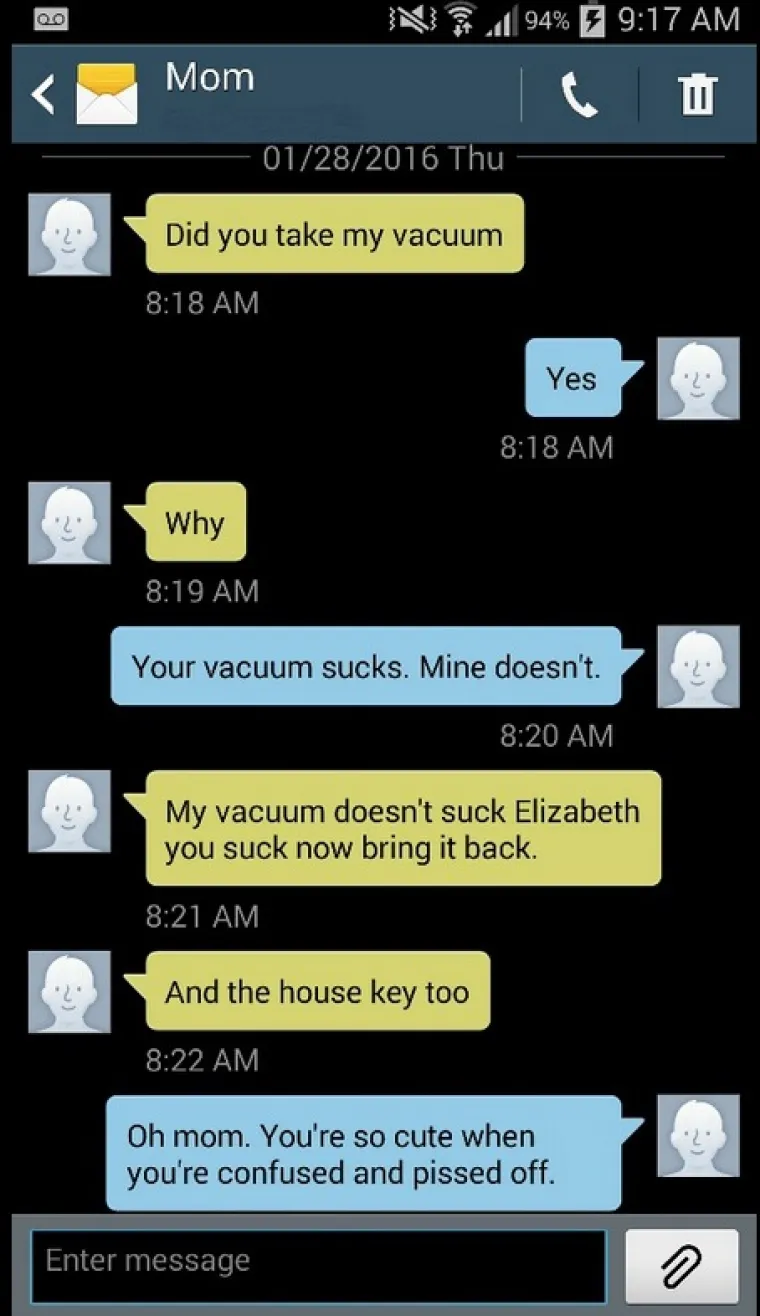 A &scaron;to se tek dogodi kada mama poku&scaron;ava uvjeriti kćer da njezin usisivač ne uvlači? (suck može značiti i uvlačiti i biti lo&scaron;)