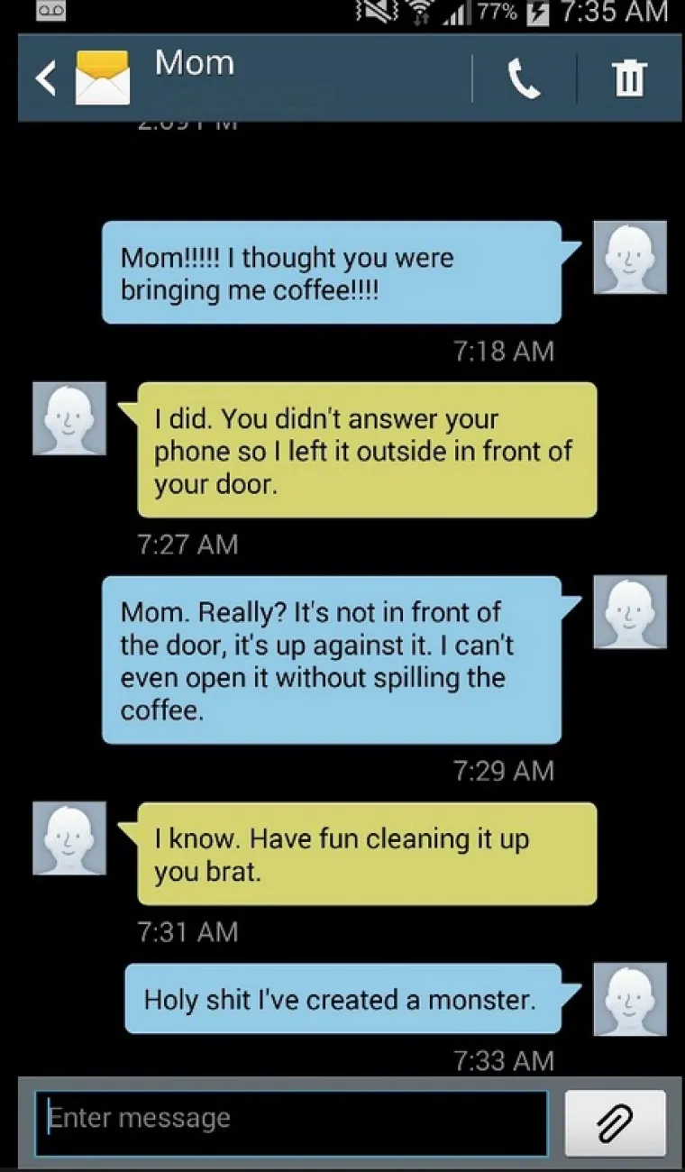 No, čini se da je lovina postala lovac jer je mama počela podvaljivati svojoj kćeri pa joj je tako ostavila kavu tako da je mora proliti kad otvara vrata sobe.