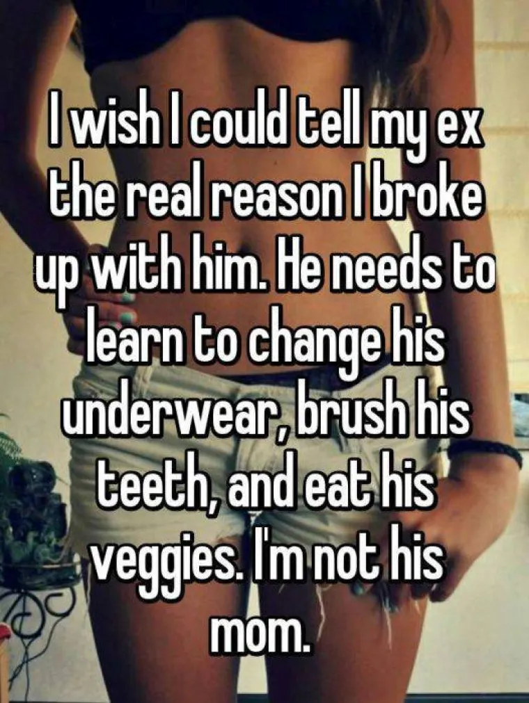 Voljela bih da mogu reći biv&scaron;em pravi razlog. Treba naučiti mijenjati donje rublje, prati zube i jesti povrće. Ja mu nisam mama.