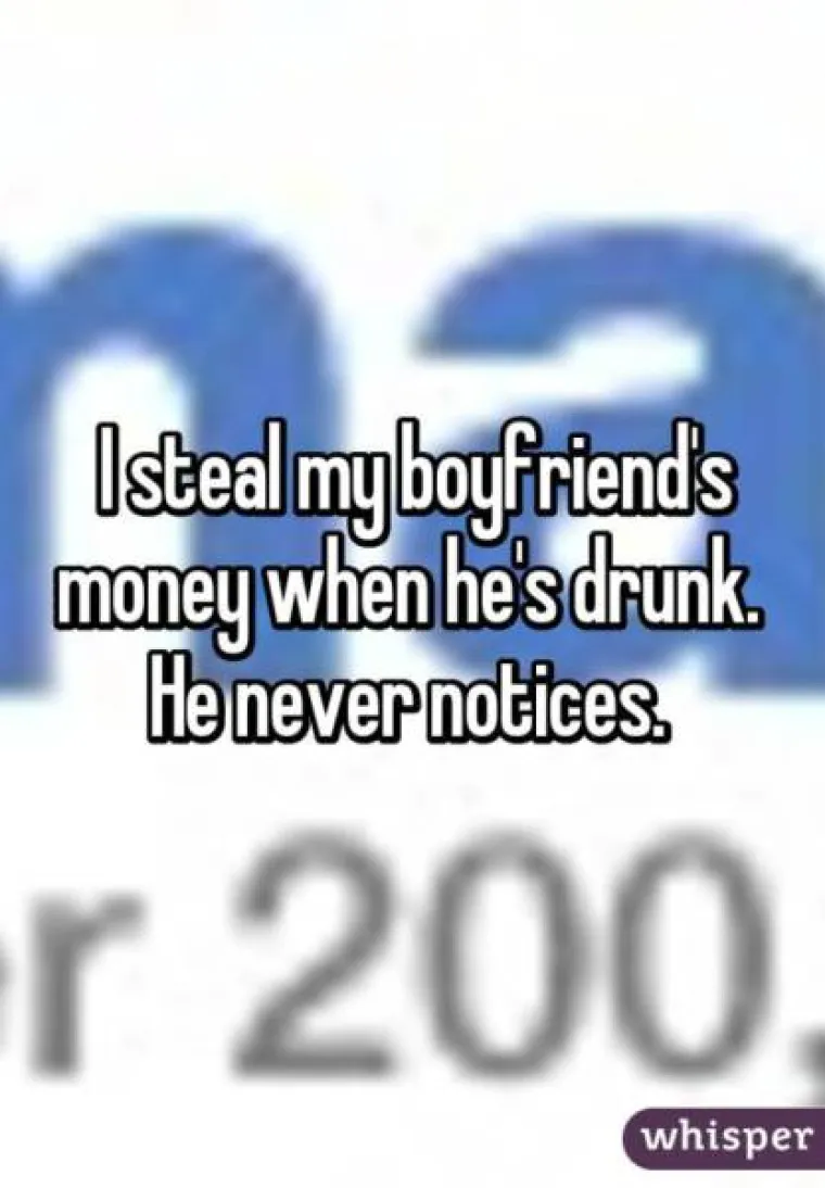 Kradem novce dečku svaki put kad je pijan. Nikada ne primijeti.