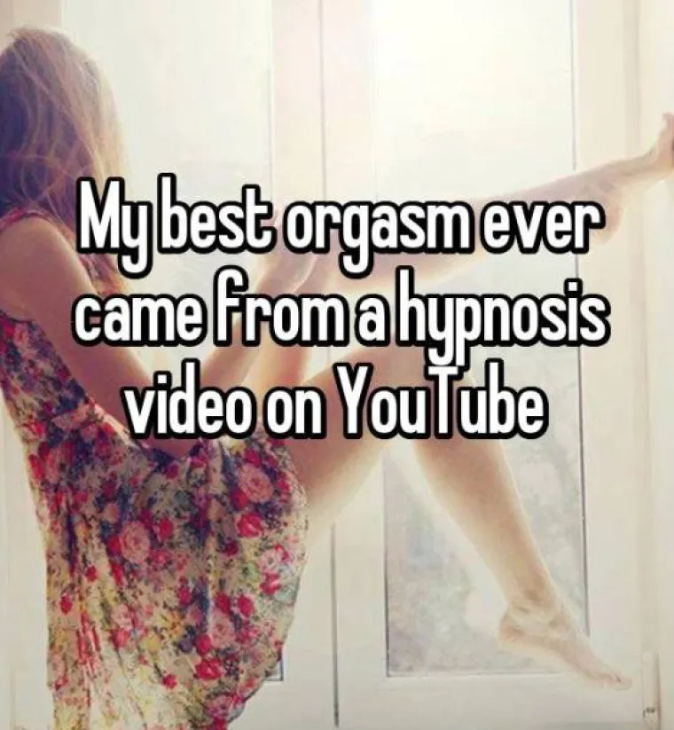 Najbolji orgazam doživjela sam za vrijeme gledanja hipnize na YouTubeu.