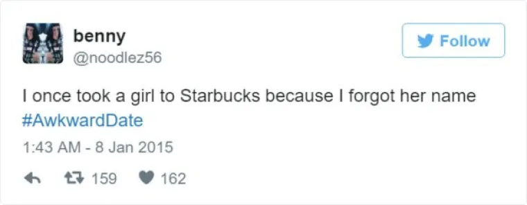 Jednom sam odveo curu u Starbucks jer sam joj zaboravio ime (a tamo uvijek pitaju za ime).