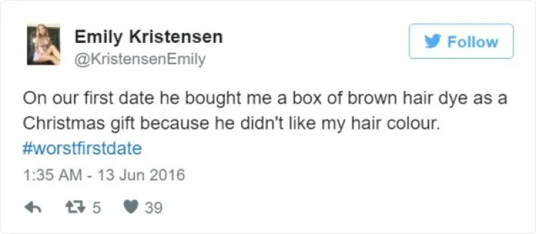 Na prvom spoju mi je kupio kutiju smeđe boje za kosu kao božićni poklon jer mu se nije sviđala moja boja.