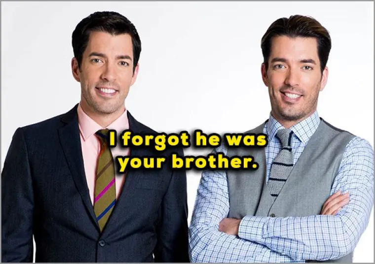 Zaboravila sam da ti je to brat.