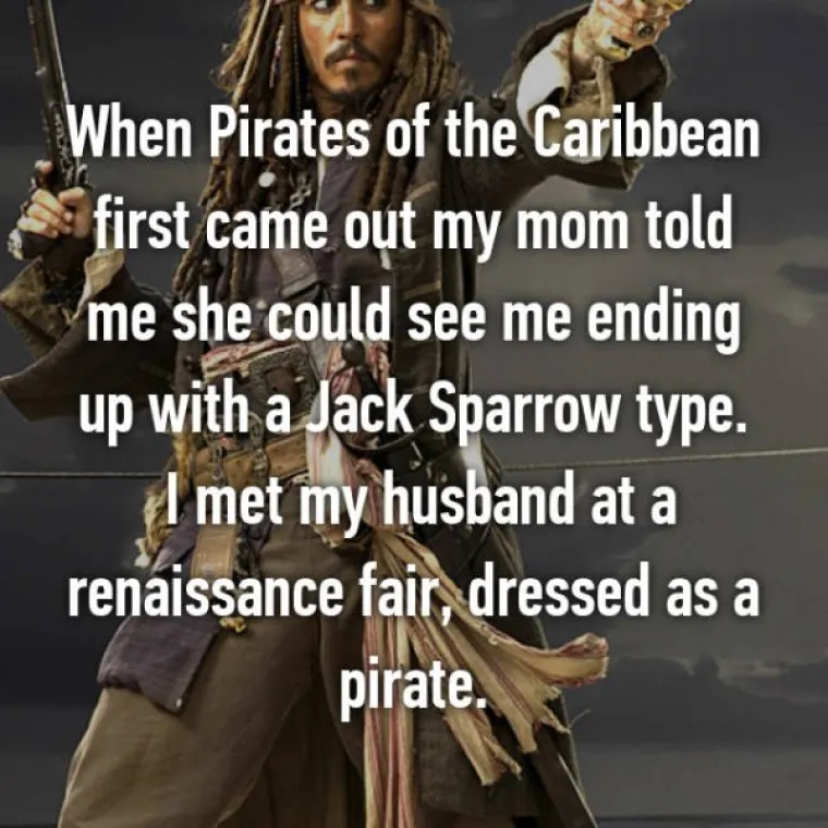 Kad su se pojavili Pirati s Kariba, mama je rekla da može zamisliti da zavr&scaron;im s nekim likom poput Jacka Sparrowa... Svog sam muža upoznala na renesansnom sajmu odjevenog u pirata