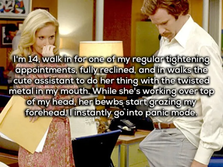 Bilo mi je 14 godina. I&scaron;ao sam na stezanje zubnog aparatića i tehničarka je u jednom trenutku grudima dotaknula moje čelo. Odmah mi se digao.