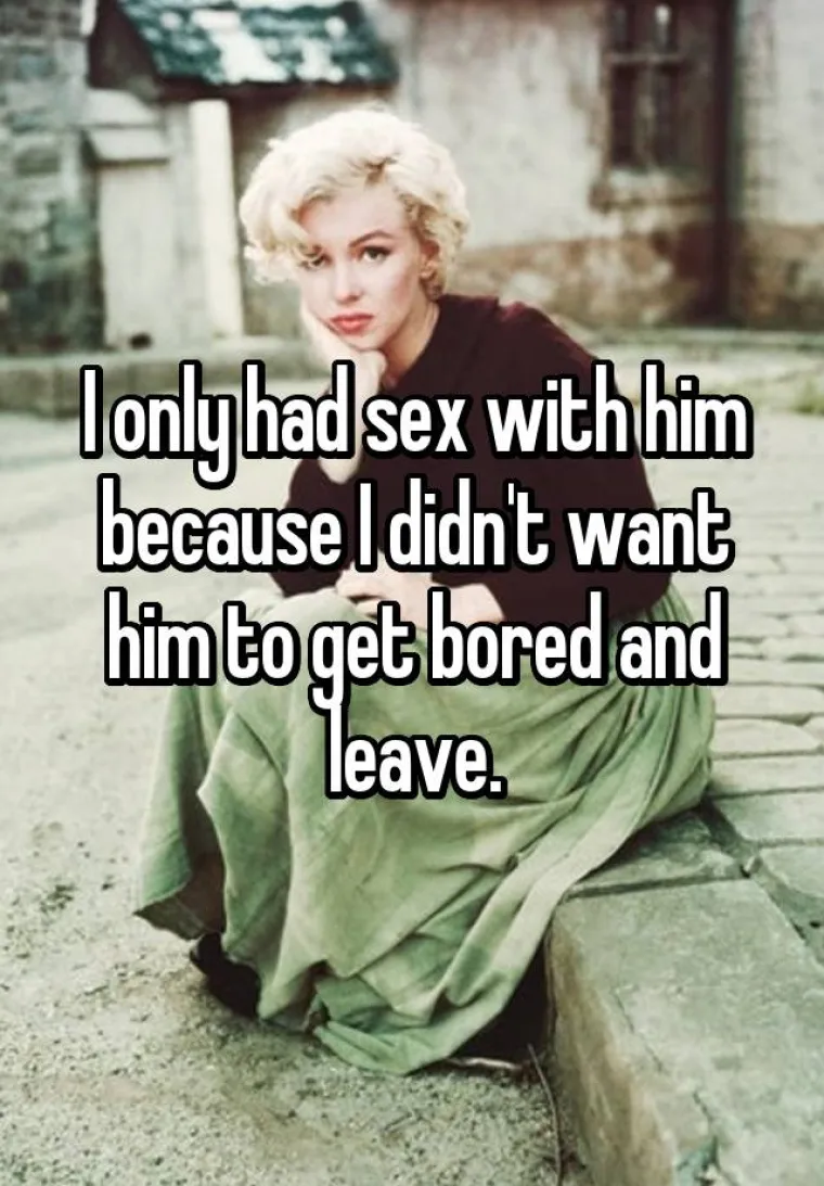 Poseksala sam se s njim jer nisam htjela da mu postane dosadno i ode.