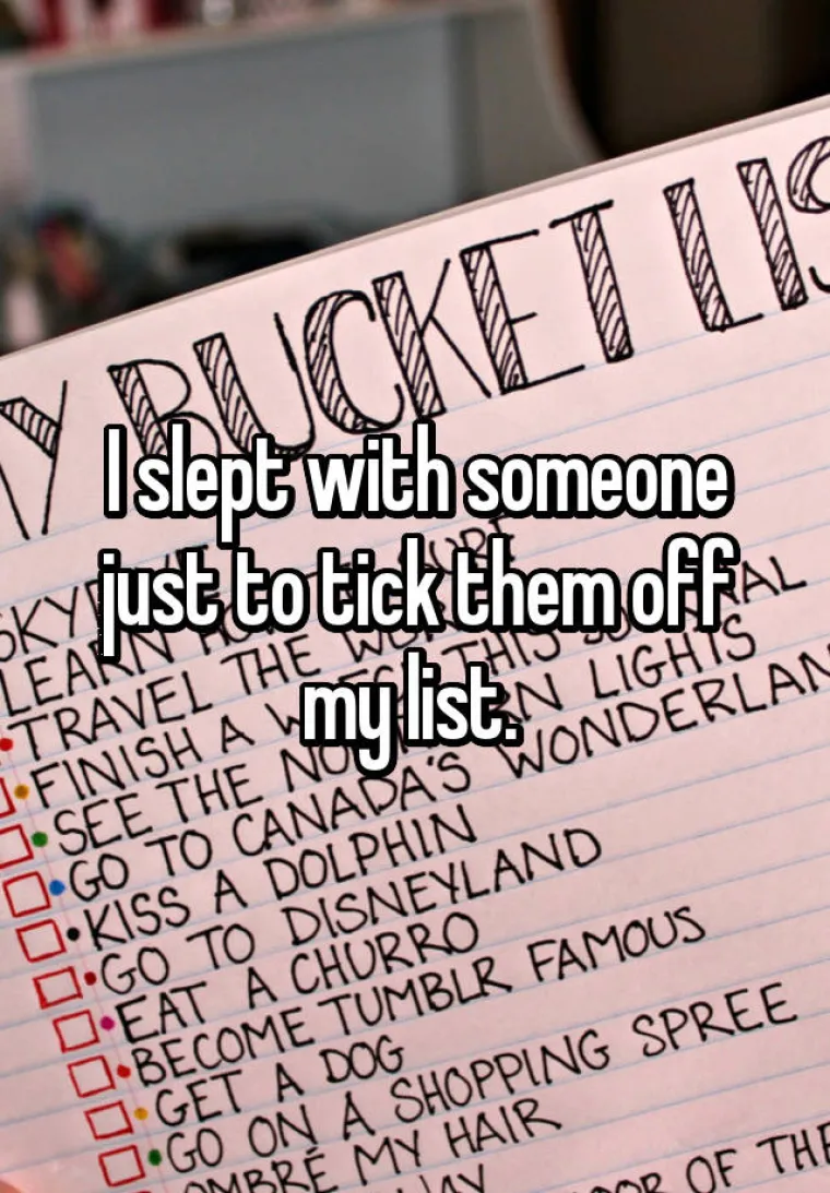 Spavala sam s nekim samo zato da ih prekrižim sa svoje liste.
