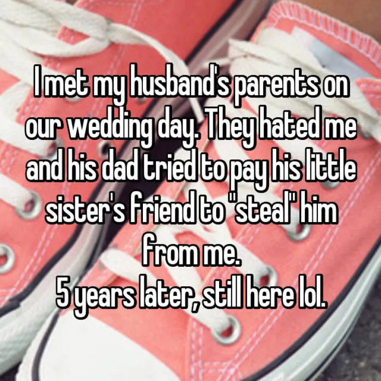 Upoznala sam roditelje svojeg supruga na na&scaron;em vjenčanju. Mrzili su me i njegov tata je poku&scaron;ao platiti prijateljici njegove mlađe sestre da mi ga 'otme'. Zajedno smo i nakon 5 godina braka.