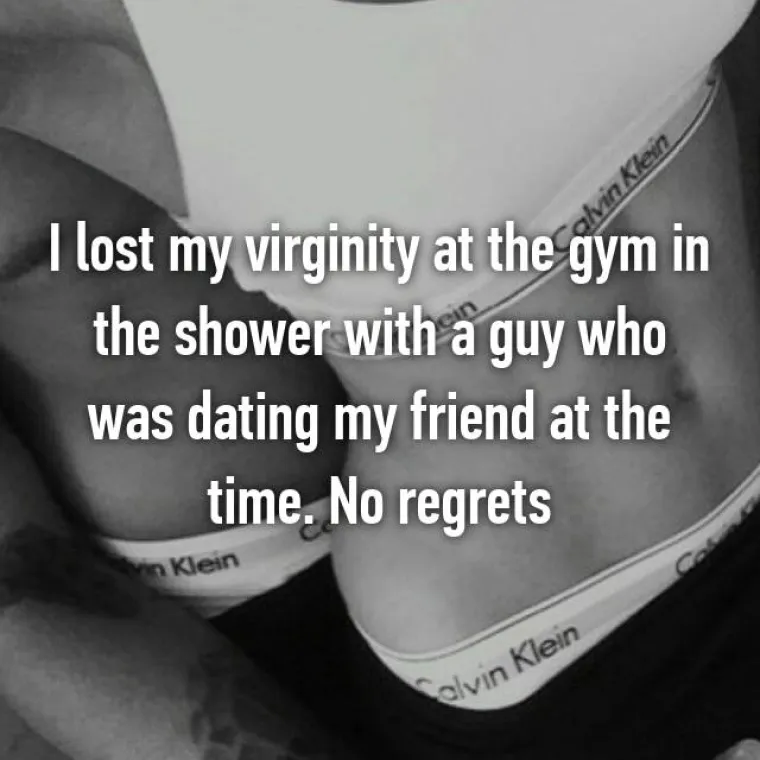 Izgubila sam nevinost u teretani s dečkom koji je tada bio s mojom prijateljicom. Ne žalim