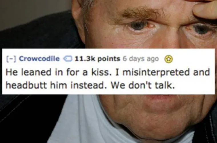 Nagnuo se da me poljubi. Krivo sam protumačila i udarila ga glavom. Više ne pričamo.