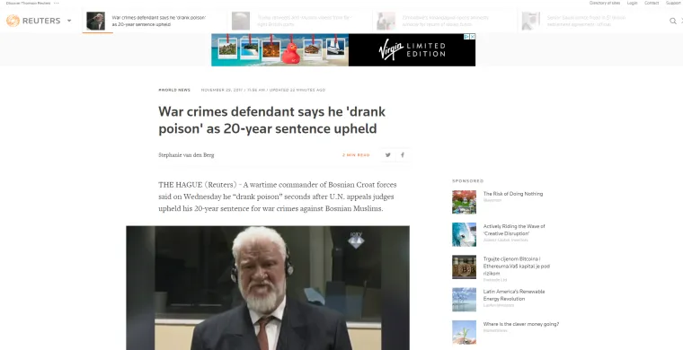 Svjetske agencije i brojni mediji u srijedu prenose vijest o navodnom ispijanju otrova biv&scaron;eg zapovjednika HVO-a Slobodana Praljka u haa&scaron;koj sudnici, nakon &scaron;to mu je potvrđena kazna od dvadeset godina zatvora