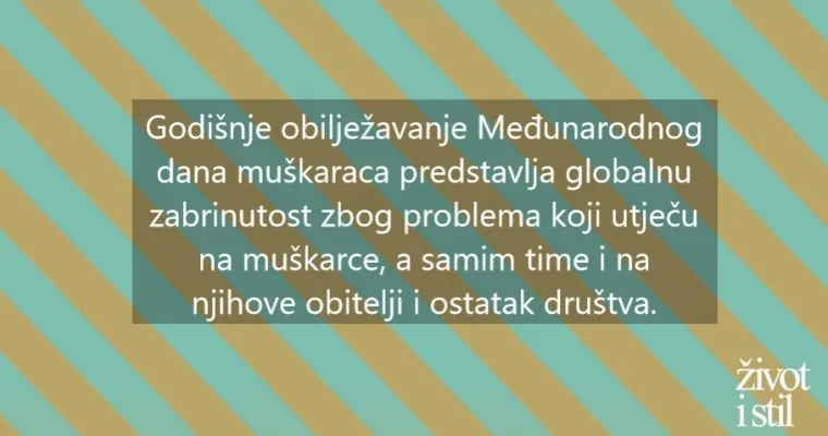 Dragi mu&scaron;karci, nismo zaboravili na vas: sretan vam Međunarodni dan mu&scaron;karaca!