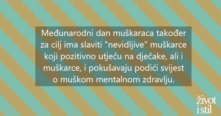 Dragi mu&scaron;karci, nismo zaboravili na vas: sretan vam Međunarodni dan mu&scaron;karaca!