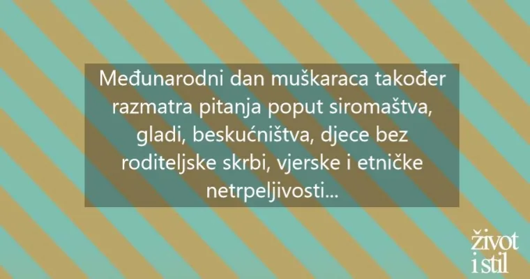 Dragi mu&scaron;karci, nismo zaboravili na vas: sretan vam Međunarodni dan mu&scaron;karaca!