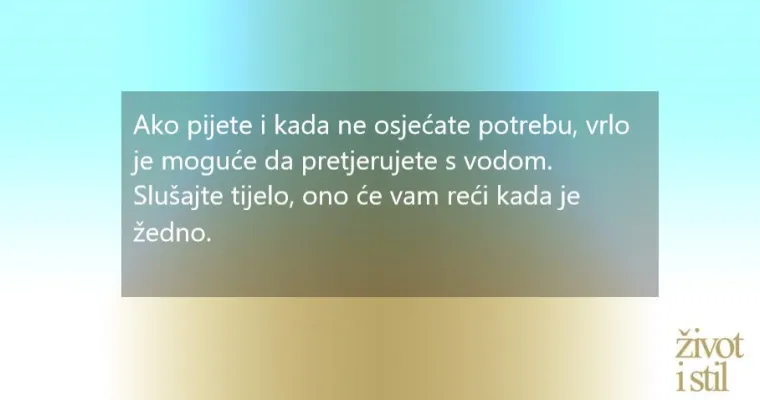 I previ&scaron;e može biti opasno: simptomi koji ukazuju da pretjerujete s vodom