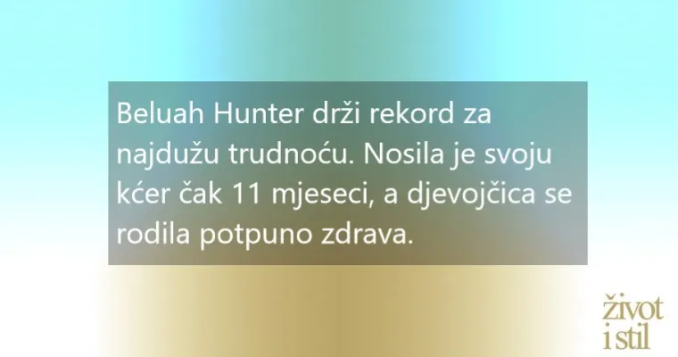 8 mama postavilo je rekorde koji dokazuju da je žensko tijelo čudo: od najteže trudnice do najstarije majke