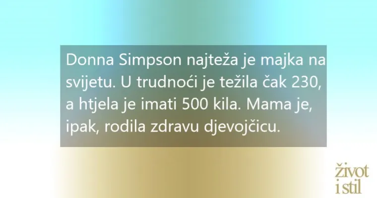 8 mama postavilo je rekorde koji dokazuju da je žensko tijelo čudo: od najteže trudnice do najstarije majke