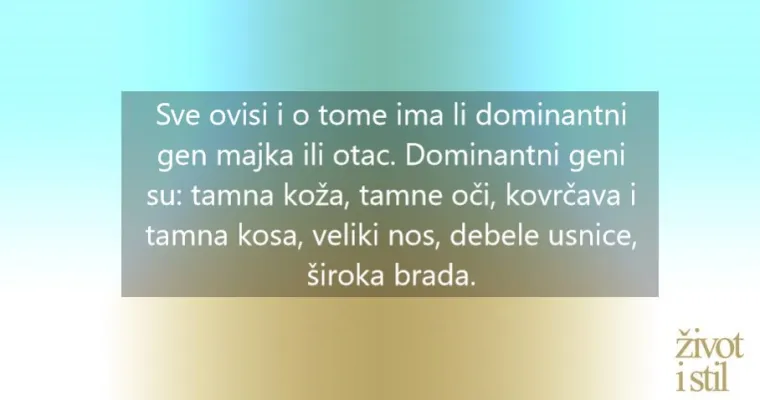 &Scaron;to bebe nasljeđuju od mame, a &scaron;to od tate?