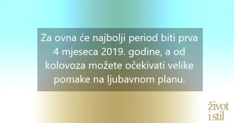 Kome na vrata kuca ljubav, a kome poslovne prilike? Otkrijte &scaron;to vas čeka u 2019. godini