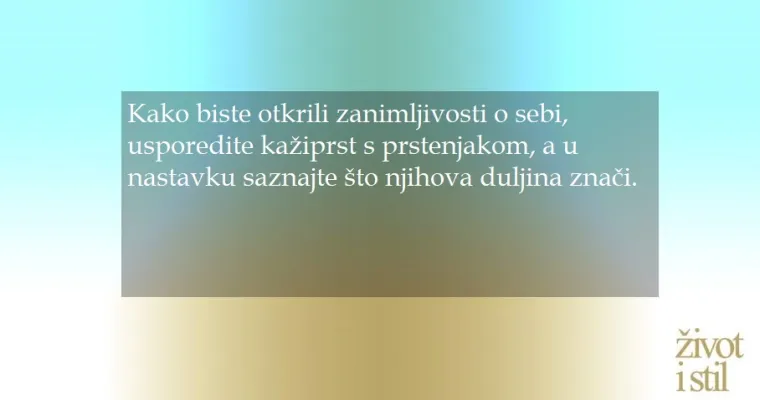 Zapisano je u prstima: saznajte što njihova duljina govori o vašoj osobnosti