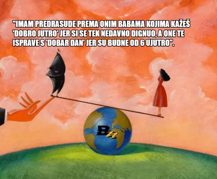 TOP 30 predrasuda hrvatskog čovjeka koji ne želi generalizirati, ali ne može si pomoći