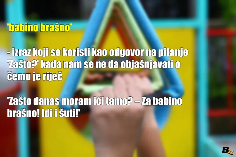 'Za&scaron;to? Za babino bra&scaron;no!' Vi&scaron;e od 30 totalno uobičajenih fraza iz na&scaron;eg djetinjstva