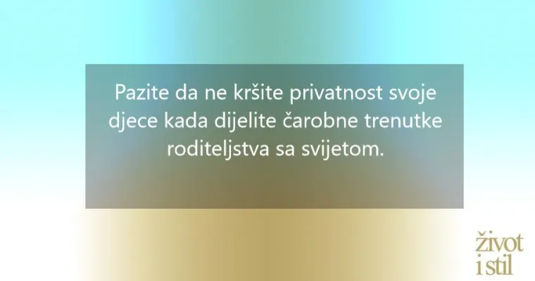 Objavljujete li fotke svoje djece na dru&scaron;tvenim mrežama? Evo kako ih to može ugroziti