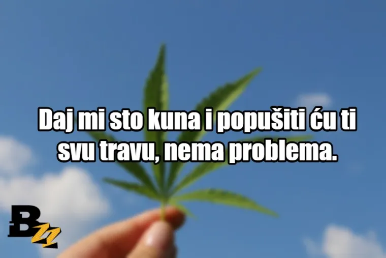 'Tvoja mama mi je rekla da ne smijem': TOP 20 najboljih načina za reći NE drogama