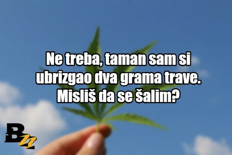 'Tvoja mama mi je rekla da ne smijem': TOP 20 najboljih načina za reći NE drogama