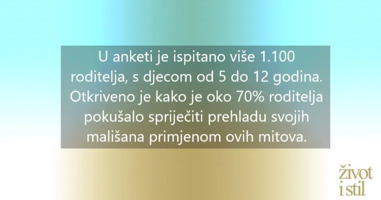 Savjeti koje su svi roditelji čuli, a ne pomažu da se dijete ne razboli