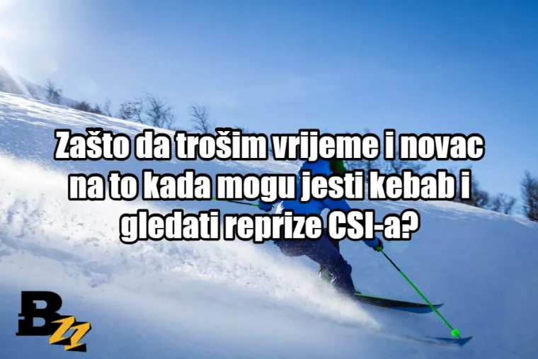 15 razloga za&scaron;to ni ove godine nismo i&scaron;li na skijanje (za nas - radničku klasu)