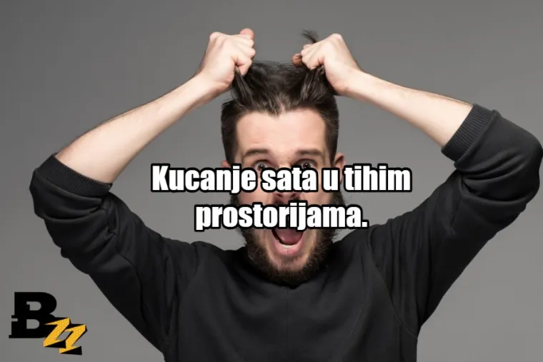 20 sitnica koje nam neizmjerno dižu živce, a ne bi trebale (moramo paziti na tlak)