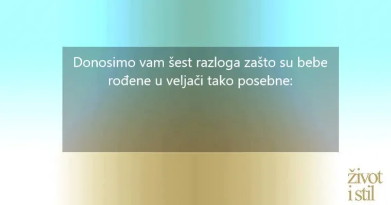 Šest razloga zašto su bebe rođene u veljači posebne