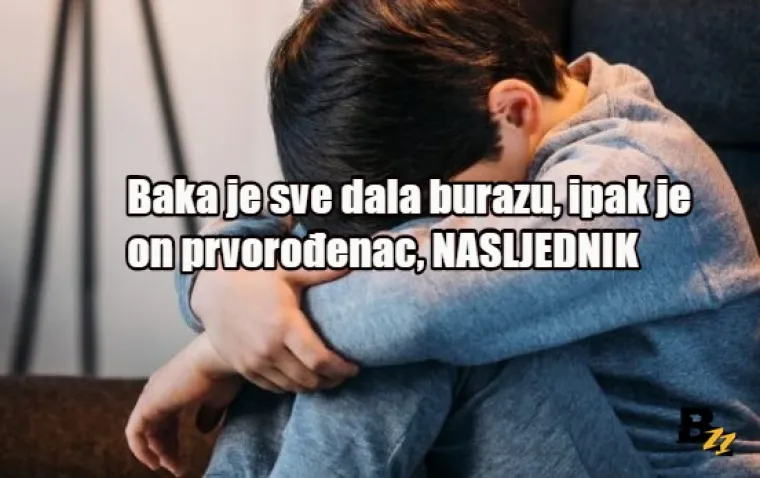 Situacije koje će samo mlađa djeca u familiji razumjeti: 'Baka je sve dala burazu jer je on nasljednik, prvorođenac'
