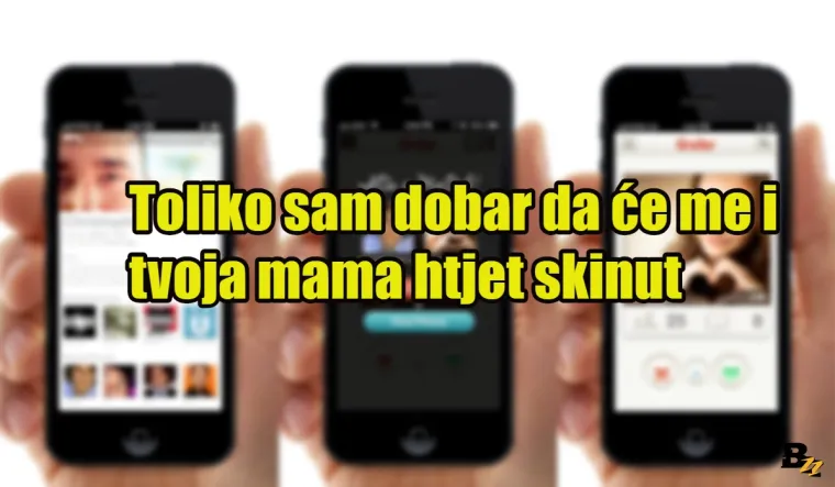 'Ako voliš loše cure, ja sam loša u svemu': 15 najboljih profila s Tindera