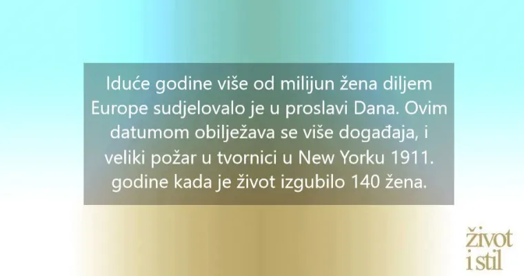 Znate li zašto slavimo Dan žena? Nije samo cvijeće važno