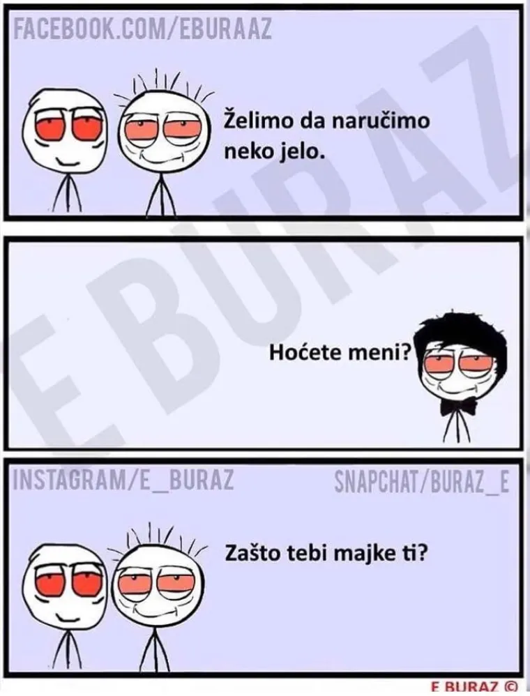 'Ne može&scaron; svakog učiniti sretnim, nisi burek!' 30 najjačih burazovih izjava
