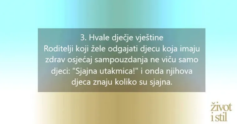 Samouvjerena djeca imaju roditelje koji rade ovih pet stvari