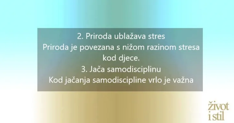 6 vrlo važnih razloga za&scaron;to je važno da djeca budu u prirodi