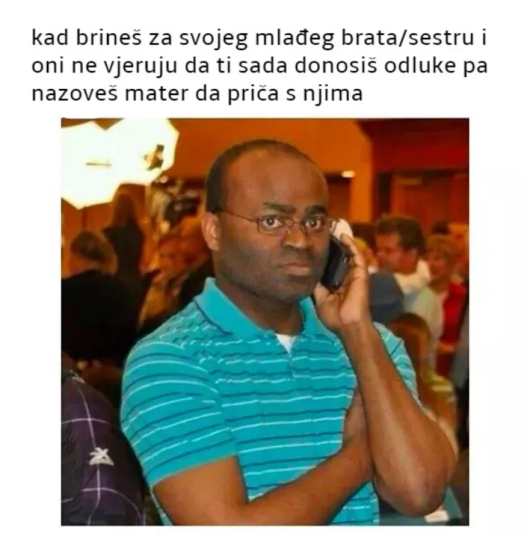 'Reći ću te materi!': 20 najjačih mema koje će razumjeti svi koji imaju brata ili sestru