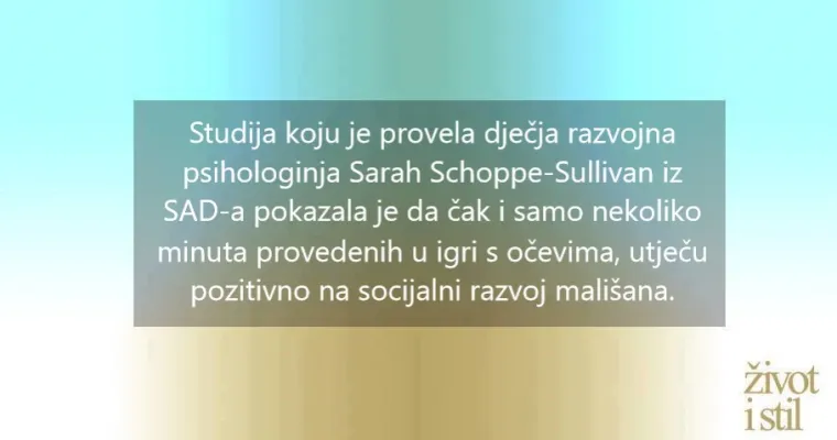 Očevi, samo par minuta dnevno igre s djecom jako pozitivno utječe na njihov razvoj